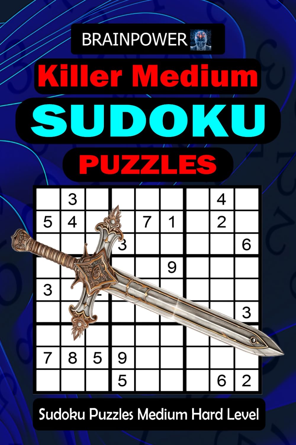 Killer Sudoku Medium: Medium Difficulty Killer Sudoku Puzzle Book for Adults with Classic 9×9 Grids and Solutions Included