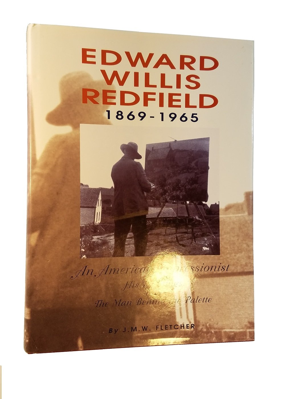 Edward Willis Redfield, 1869-1965: An American Impressionist: His Paintings and the Man Behind the Palete Hardcover – January 1, 1996