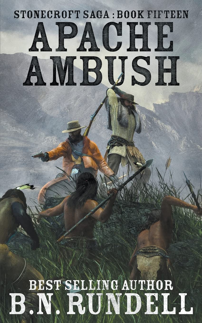 Apache Ambush: A Historical Western Novel: 15 (Stonecroft Saga)
