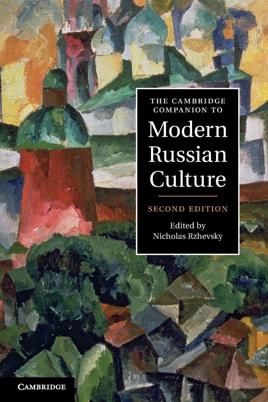 The Cambridge Companion to Modern Russian Culture (Cambridge C ,