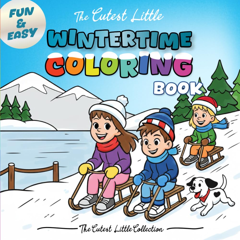 The Cutest Little Wintertime Coloring Book: Cute & Easy Coloring Pages (The Cutest Little Collection)