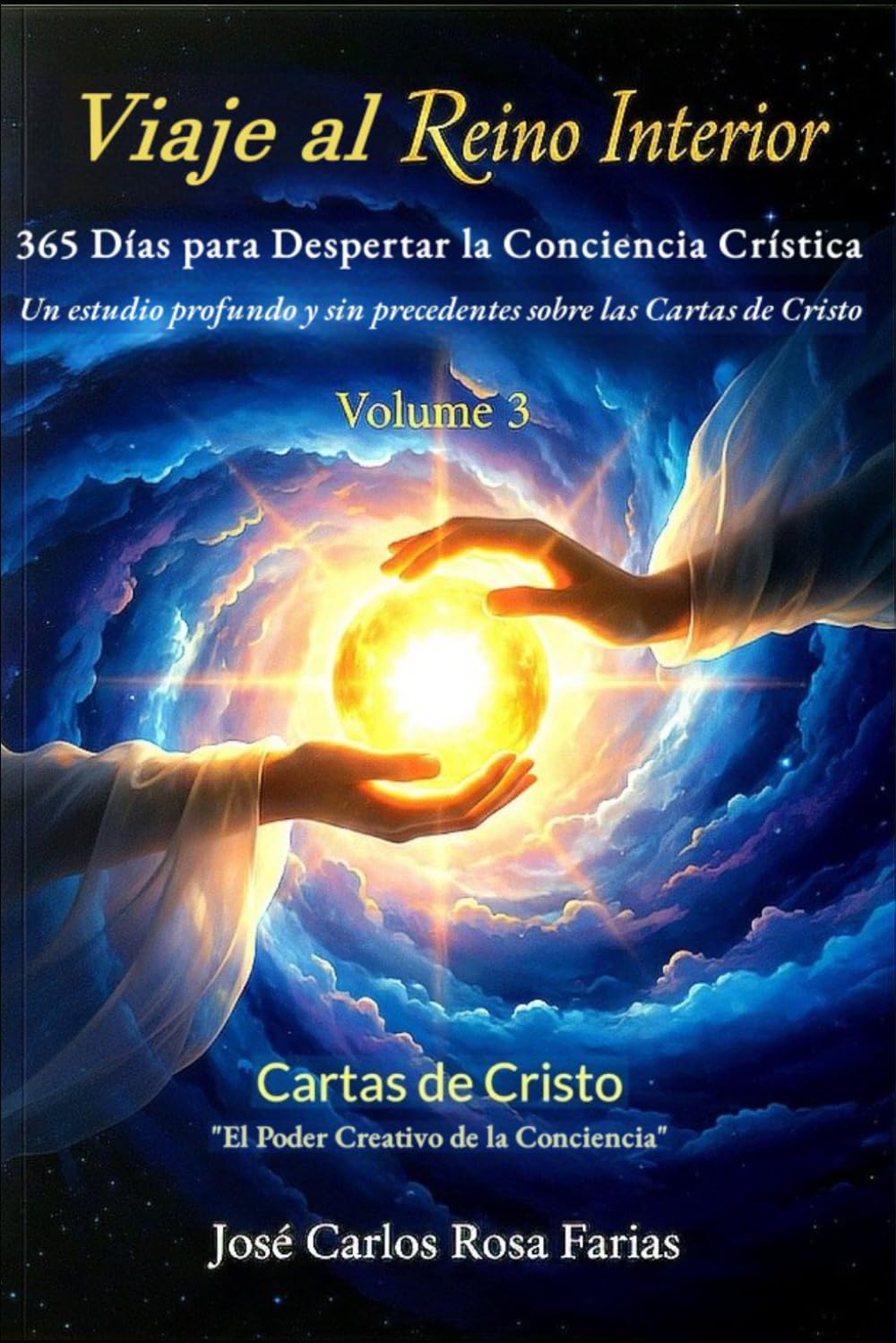 Viaje al Reino Interior - 365 días para despertar la conciencia crística: Un estudio profundo e inédito de las cartas de Cristo (Cartas de Cristo Espanhol)