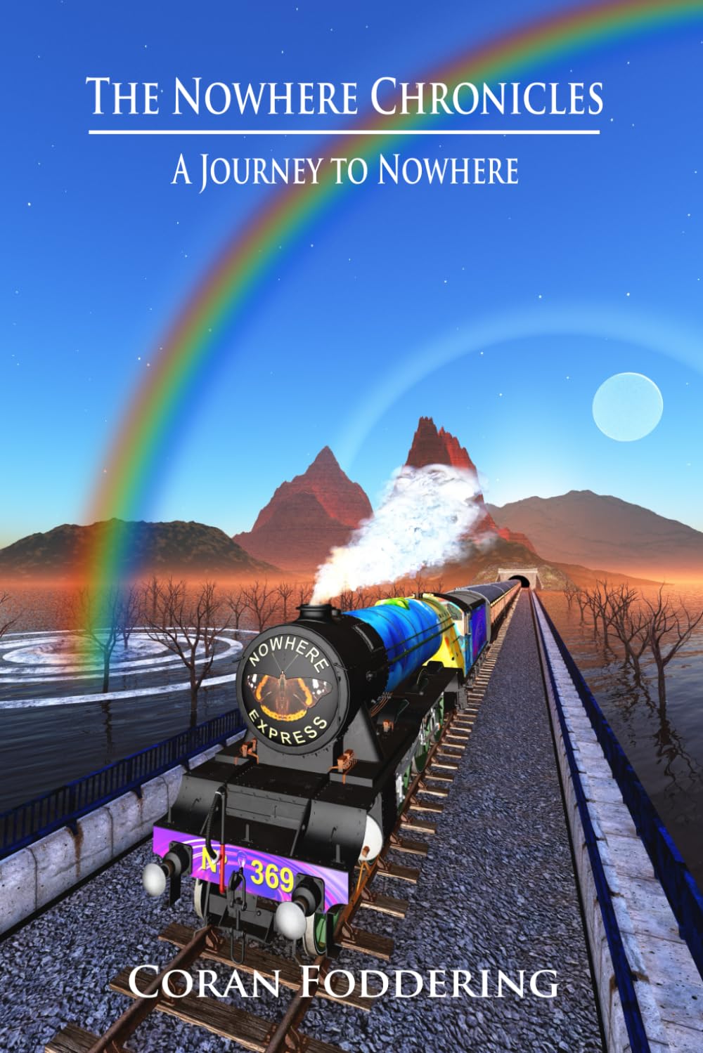 The Nowhere Chronicles: A Journey to Nowhere (The Nowhere Chronicles Trilogy)