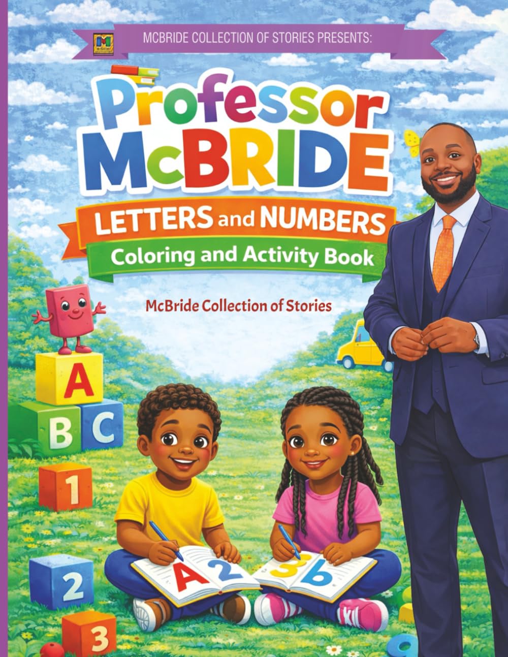 Professor McBride Coloring and Activity Book: Letters and Numbers (Professor McBride Workbook Series)