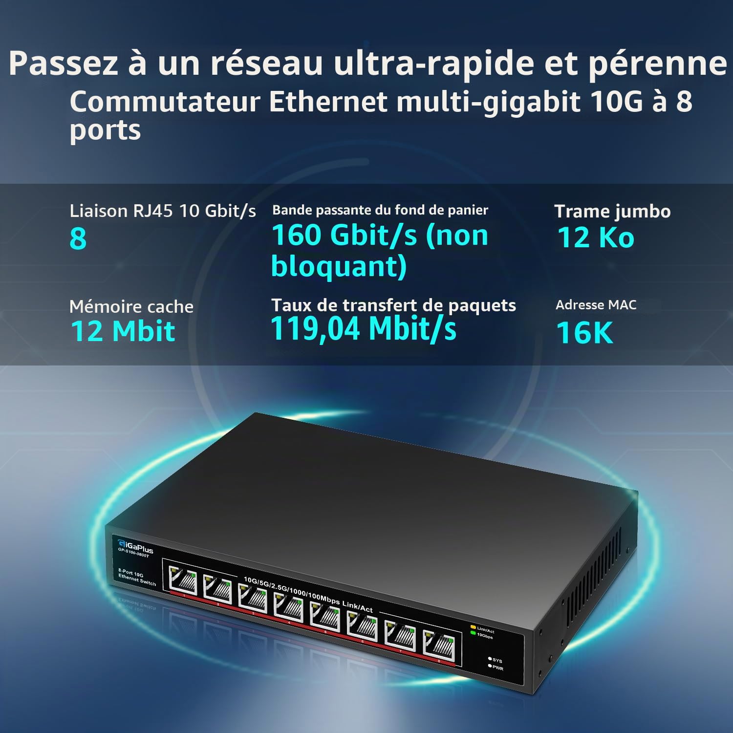 8-Port 10 Go Ethernet Switch Non géré, 8x10 GBE Base-T Ports, commutateur réseau Gigaplus 10G pour 10 Gbps NAS, PC, routeur WiFi7, Adaptateur de 10 Gbit Bureau / Support de Rack de 19 Pouces