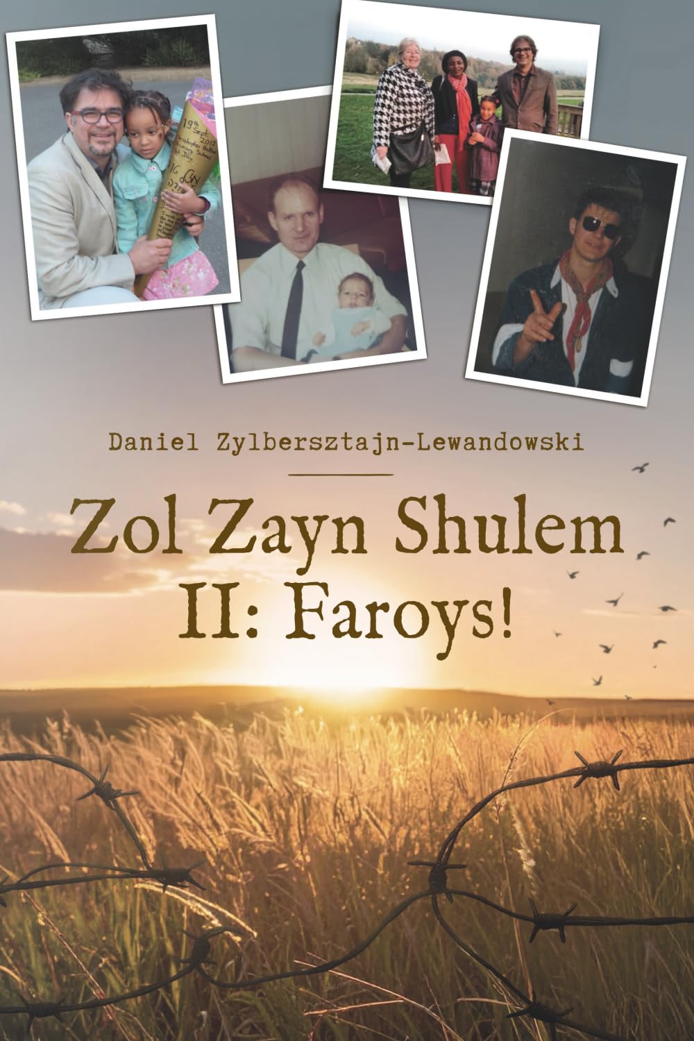 Zol Zayn Shulem II: Faroys: Family History in the Shadow of the Holocaust. An Autobiography of Jewish Identity.