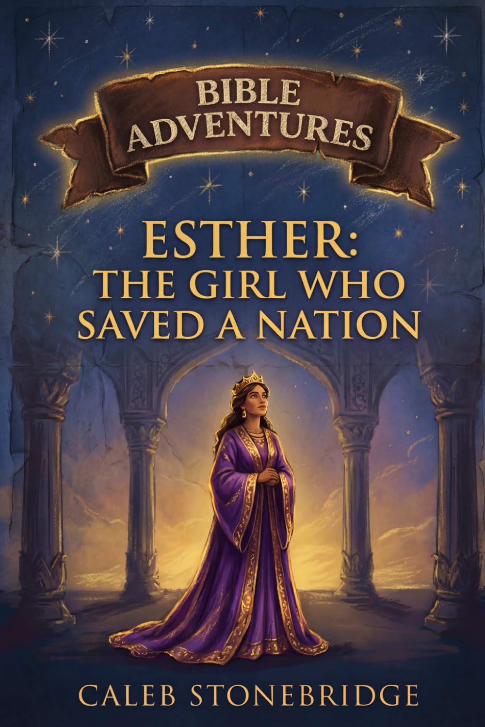 Esther: The Girl Who Saved a Nation (Bible Adventures)