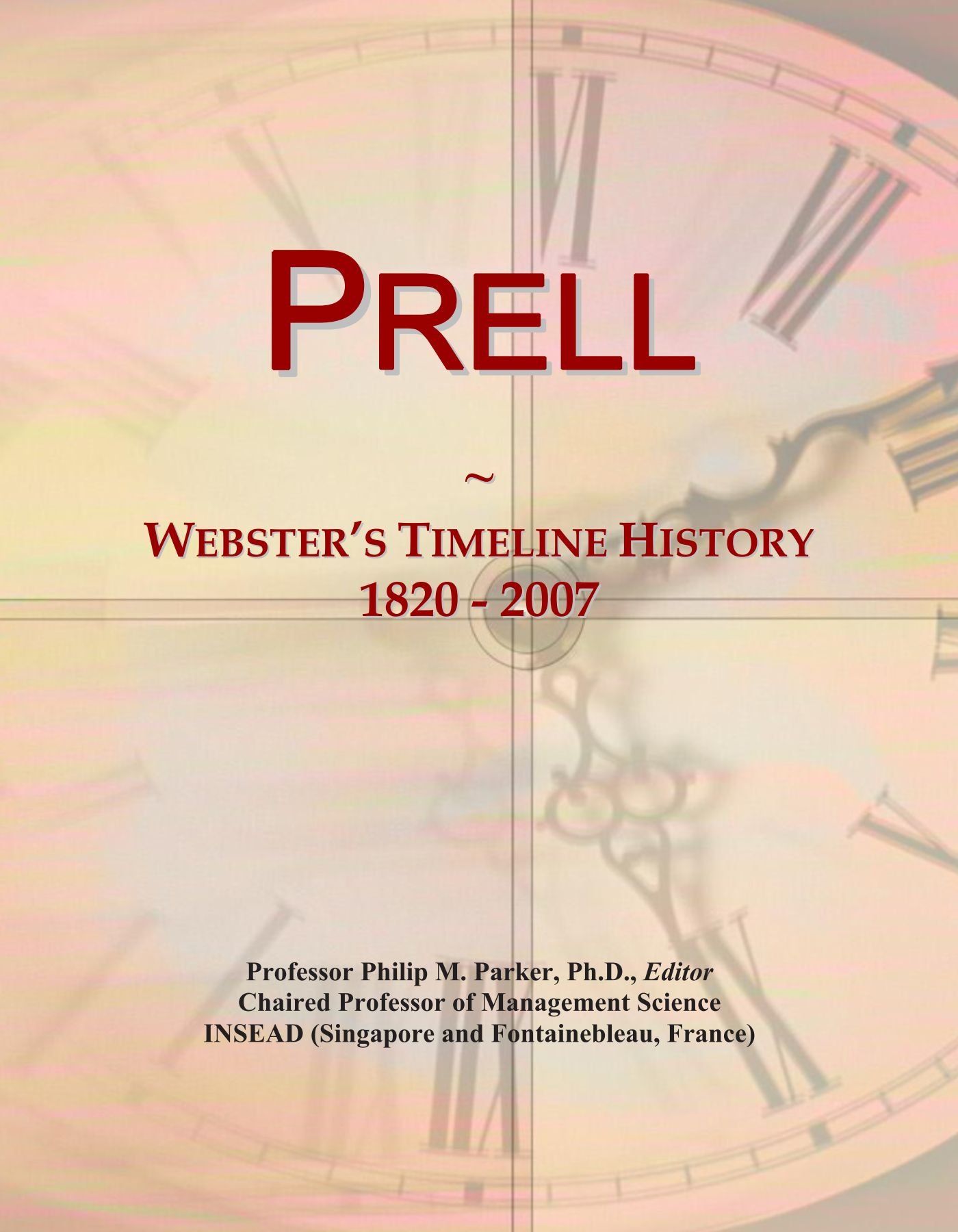 Prell: Webster's Timeline History, 1820 - 2007 Paperback