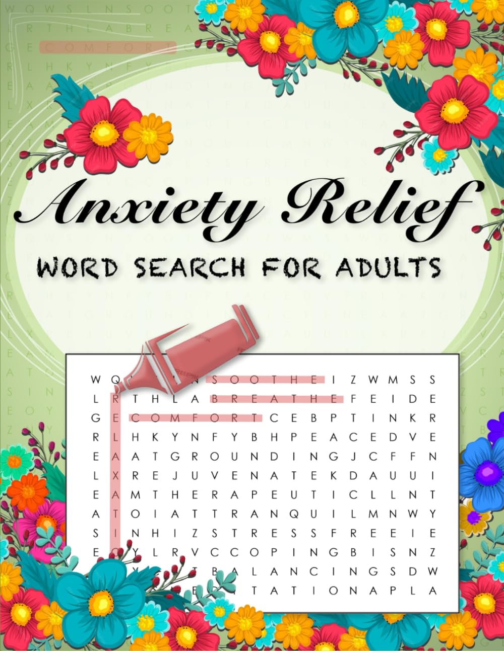 Anxiety Relief Word Search For Adults: Calming Word Search Puzzles for Adults to Keep Your Mind Peaceful and Positive With This Inspirational Puzzles