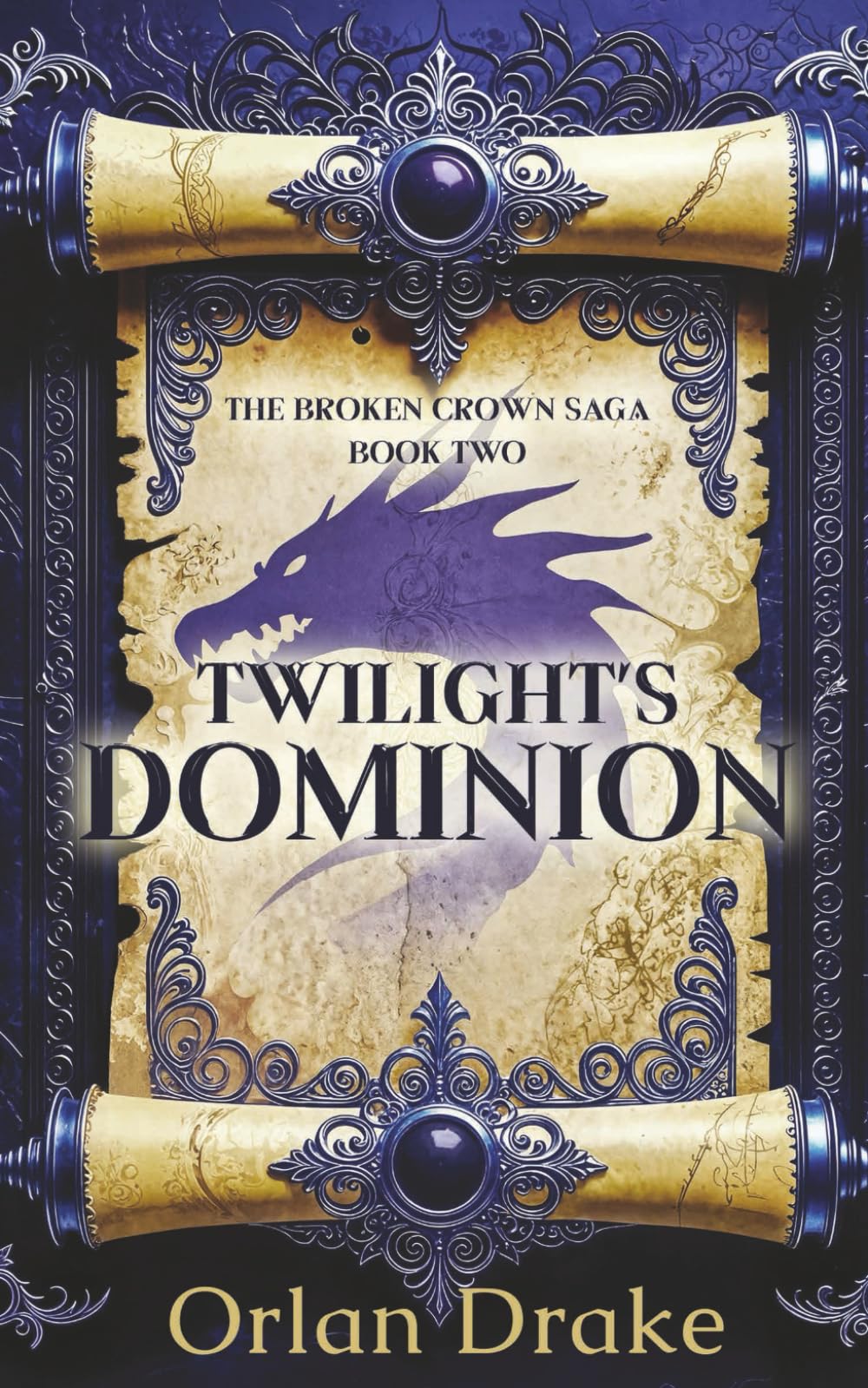 Twilight's Dominion: The Broken Crown Saga - Book Two