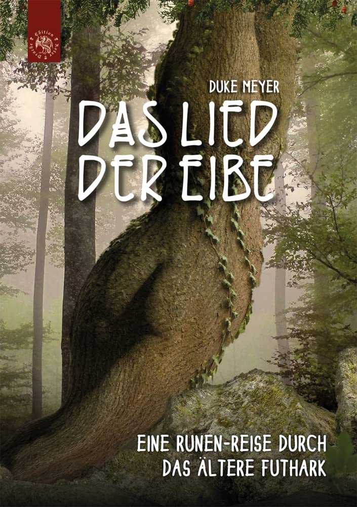 Das Lied der Eibe: Eine Runen-Reise durch das ltere Futhark : Meyer, Duke:  Amazon.de: Bcher