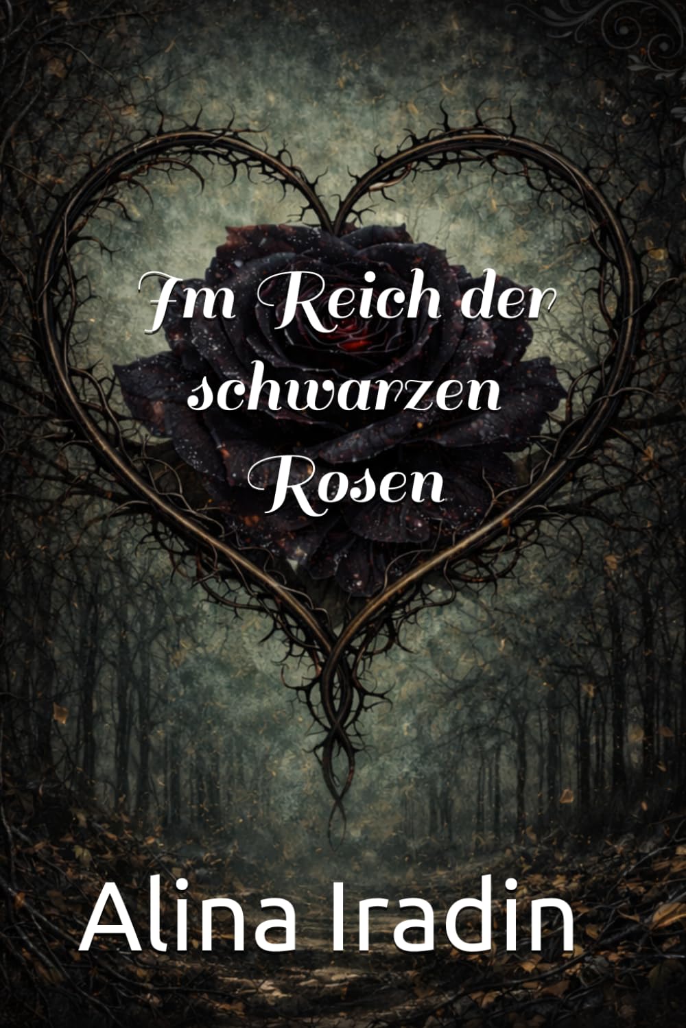 Im Reich der schwarzen Rosen