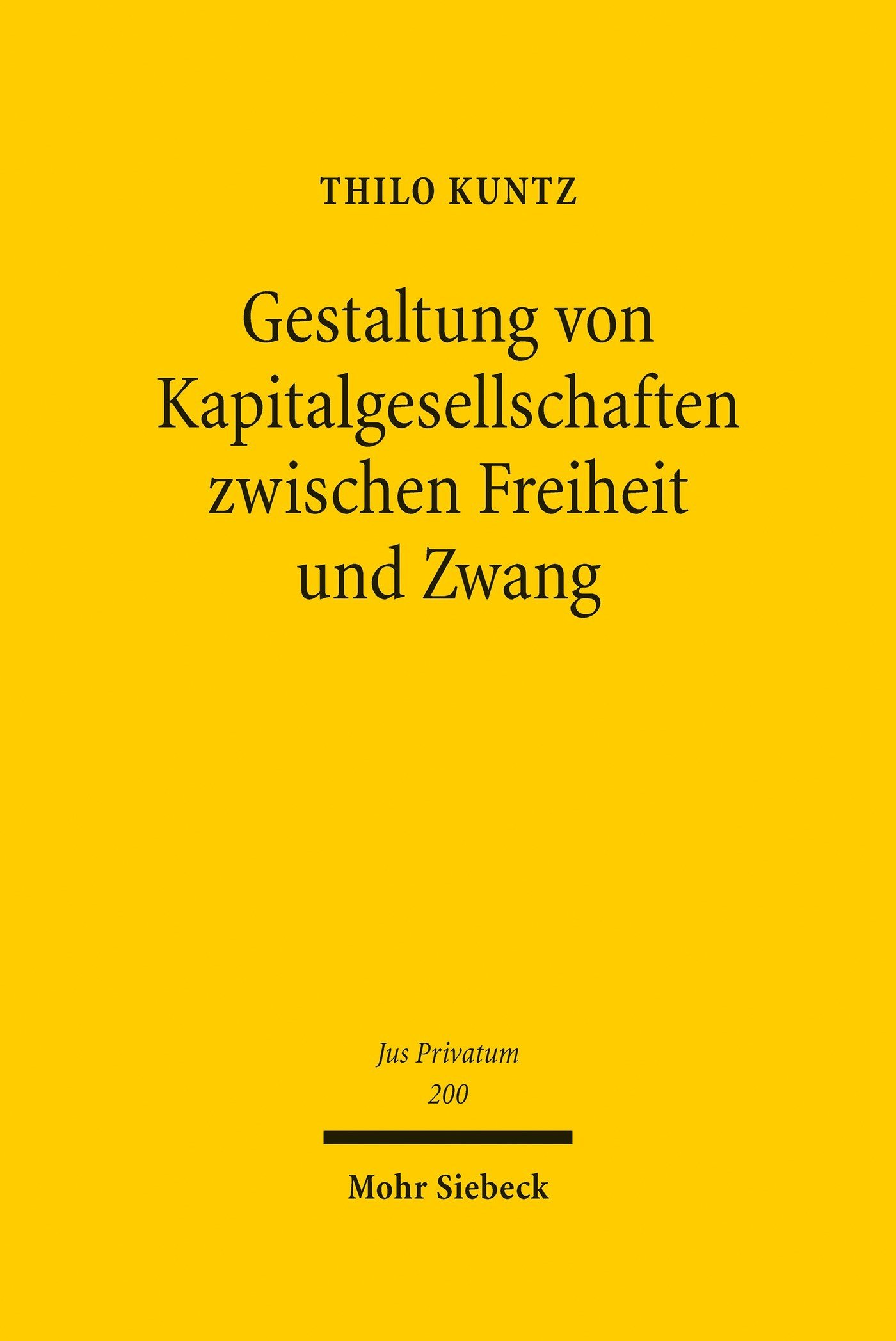 Gestaltung von Kapitalgesellschaften zwischen Freiheit und Zwang: Venture Capital in Deutschland und den USA (Jus Privatum 200)