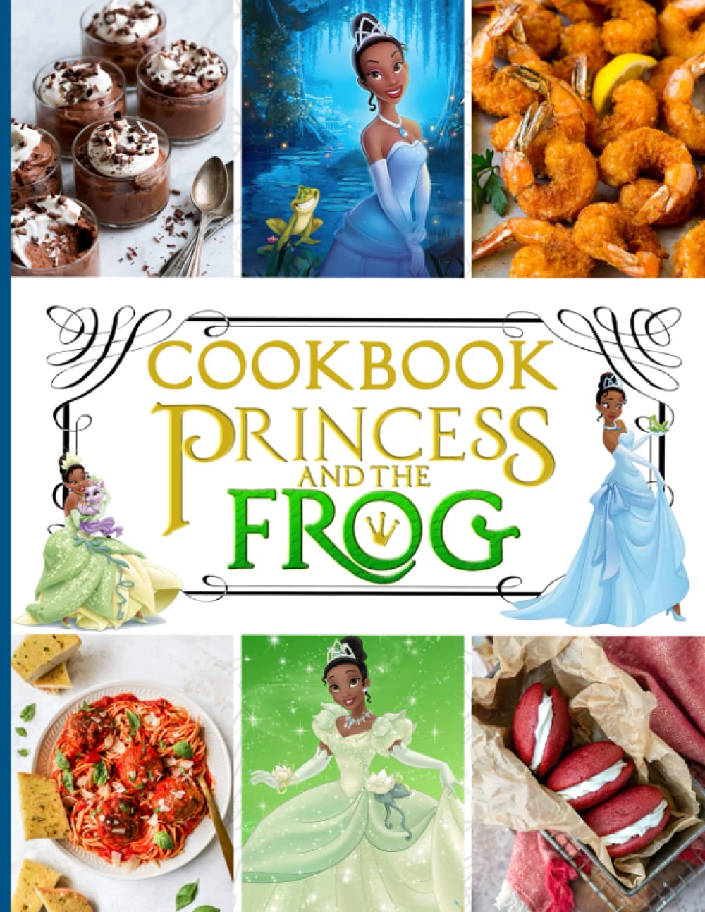 Princess And The Frog Cookbook: One Weeks To Learn Cooking With 20 Simple Recipes Princess And The Frog Home Style Cookery