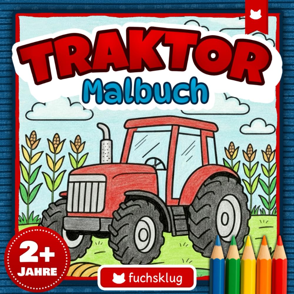 Traktor-Malbuch für Kinder ab 2 Jahren: Große und einfache Bauernhof-Fahrzeuge zum Ausmalen mit Lernfuchs Fino - fuchsklug Malreihe
