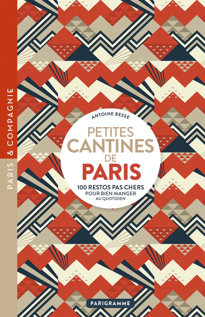 Petites cantines de Paris - 100 restos pas cher po