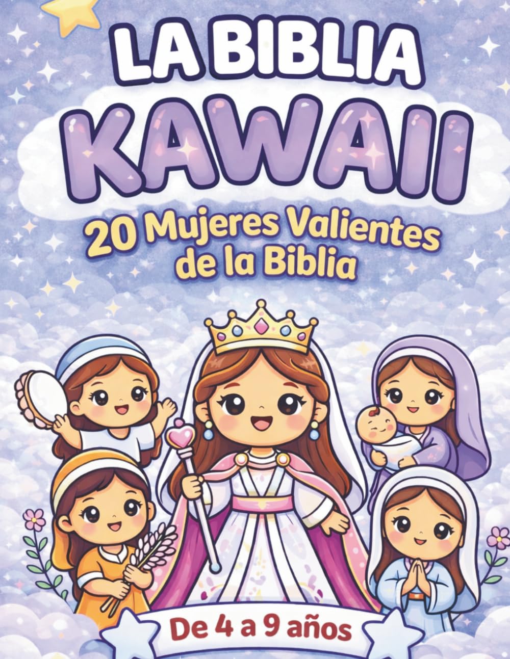 LA BIBLIA KAWAII: 20 MUJERES VALIENTES DE LA BIBLIA (Colorea Kawaii)