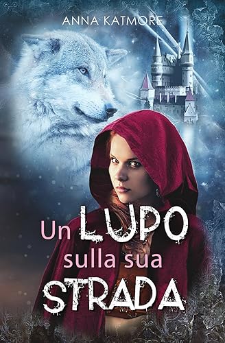 Un lupo sulla sua strada (Le Cronache del Paese delle Fate)