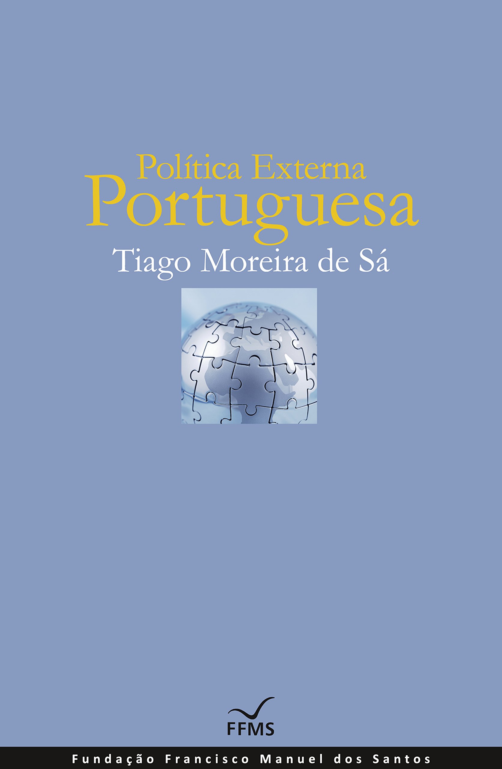 Política Externa Portuguesa (Portuguese Edition)