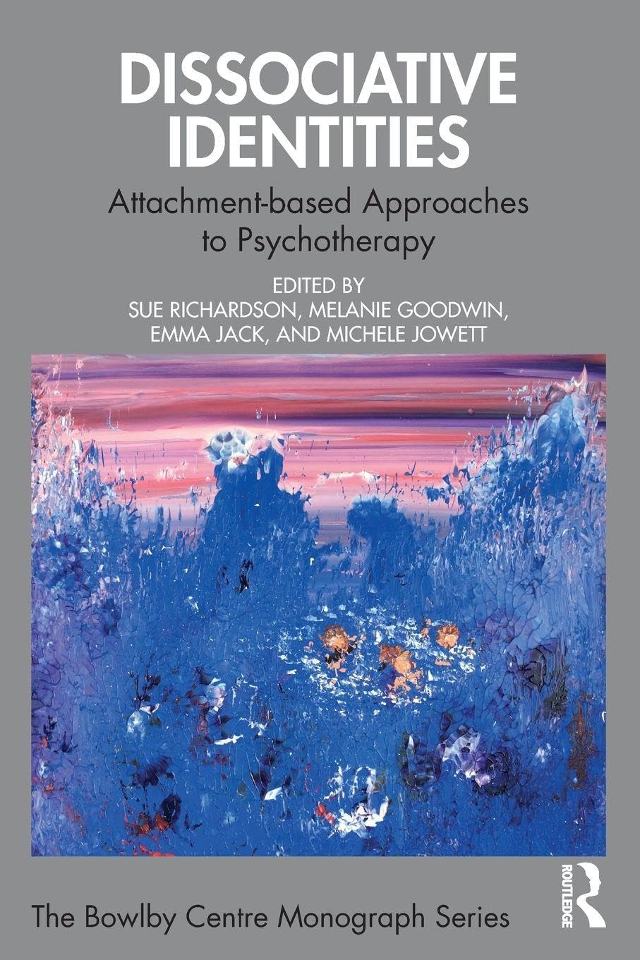 Dissociative Identities by Sue Richardson, Melanie Goodwin, E... - 9781032696652