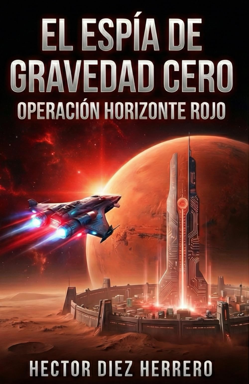 EL ESPÍA DE GRAVEDAD CERO: Operación Horizonte Rojo