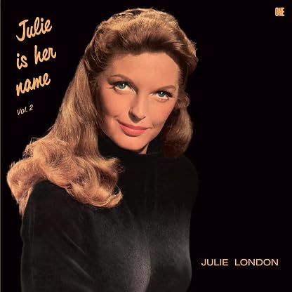 Julie Is Her Name Vol. 2 - Limited 180-Gram Vinyl with Bonus Tracks por Julie London — capa do álbum
