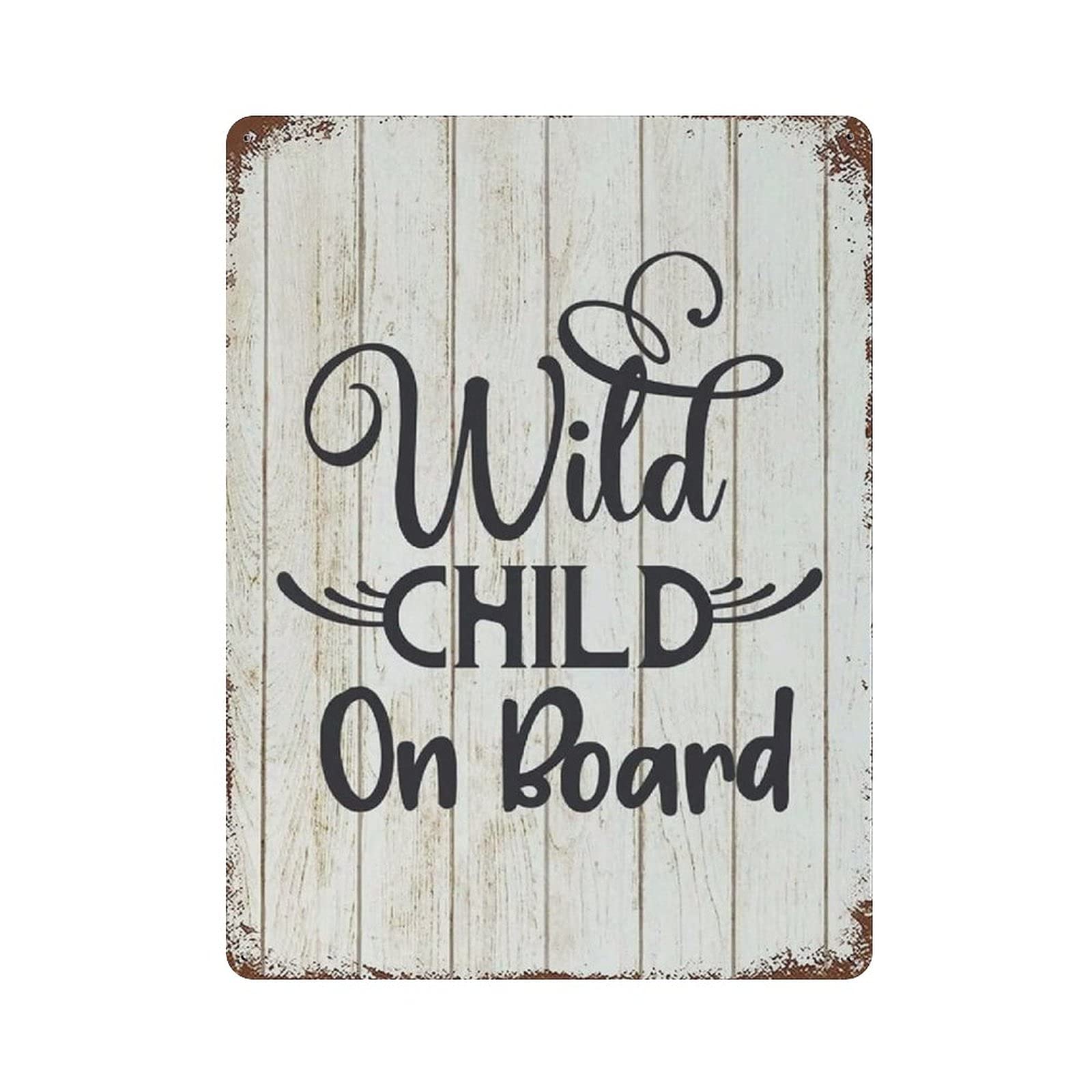 Metal Tin Sign Wild Child On Board Vintage Tin Poster Metal Sign Wall Decoration Country Kitchen Home Garage Decor 16"x12"