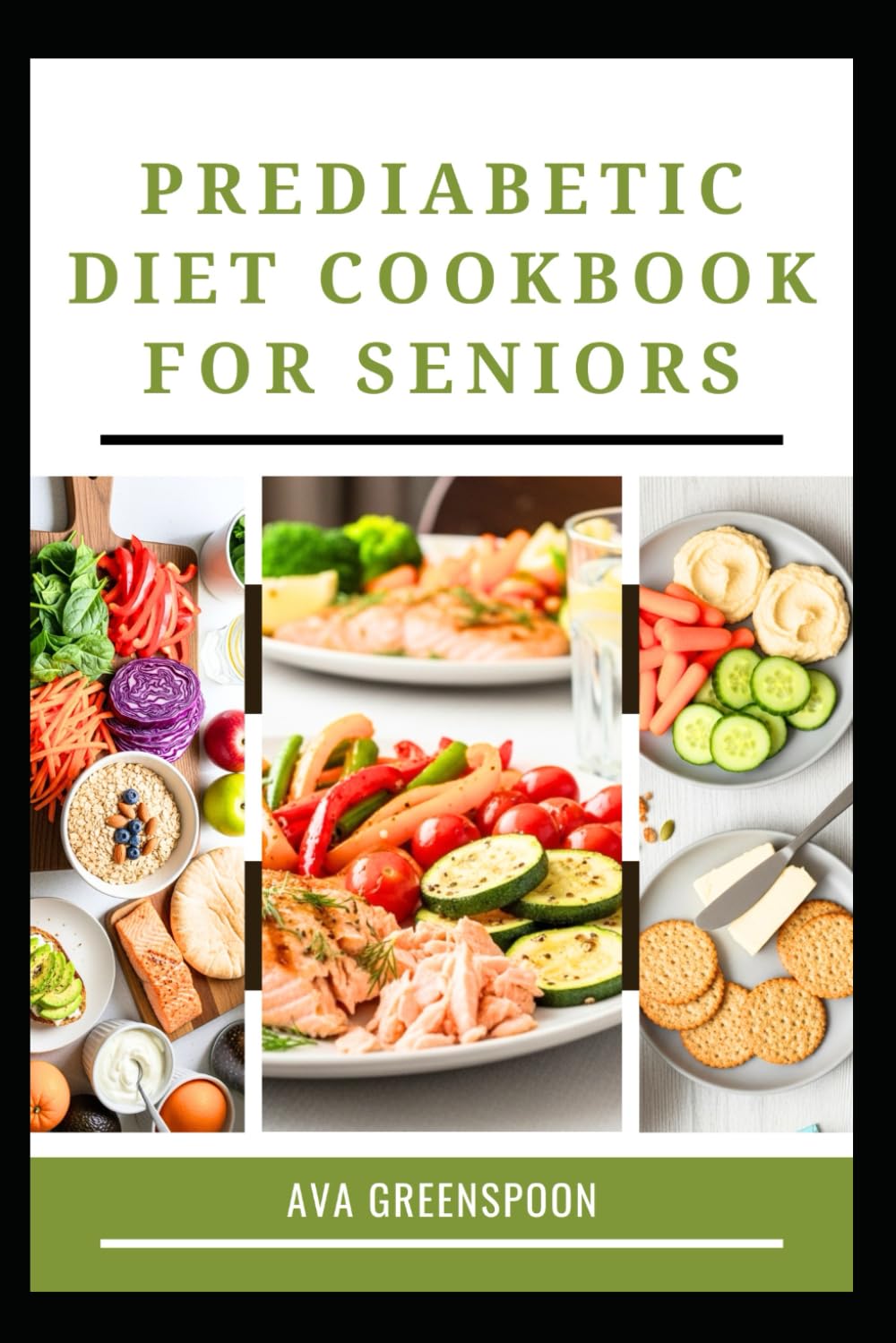 PREDIABETIC DIET COOKBOOK FOR SENIORS: Delicious Low Carb Recipes to Lower Blood sugar