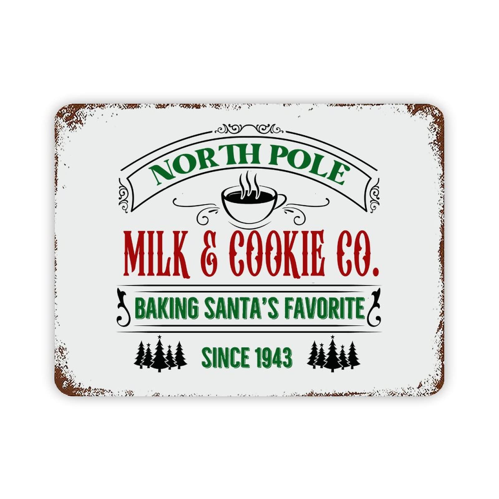 ENEDNATE North Pole Milk&Cookie Co. Baking Santa's Favorite Since 1943 Quote Metal Signs Funny Vintage Aluminum Metal Tin Sign for Living Room Bedroom Bathroom Kitchen Retro Wall Art Home Decor 12x16