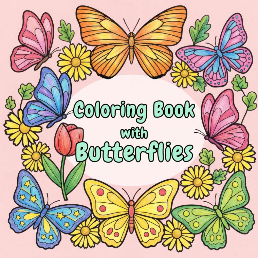 Coloring Book with Butterflies: Bold And Easy Butterfly Coloring Book for Girls 4+
