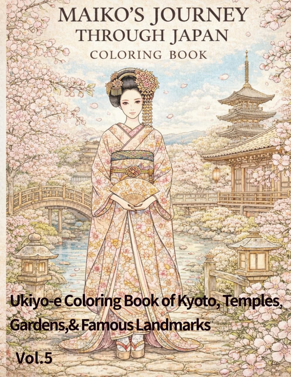 MAIKO'S JOURNEY THROUGH JAPAN: Ukiyo-e Coloring Book of Kyoto, Temples, Gardens, & Famous Landmarks (Cute Cats & Ukiyo-e Coloring Book)