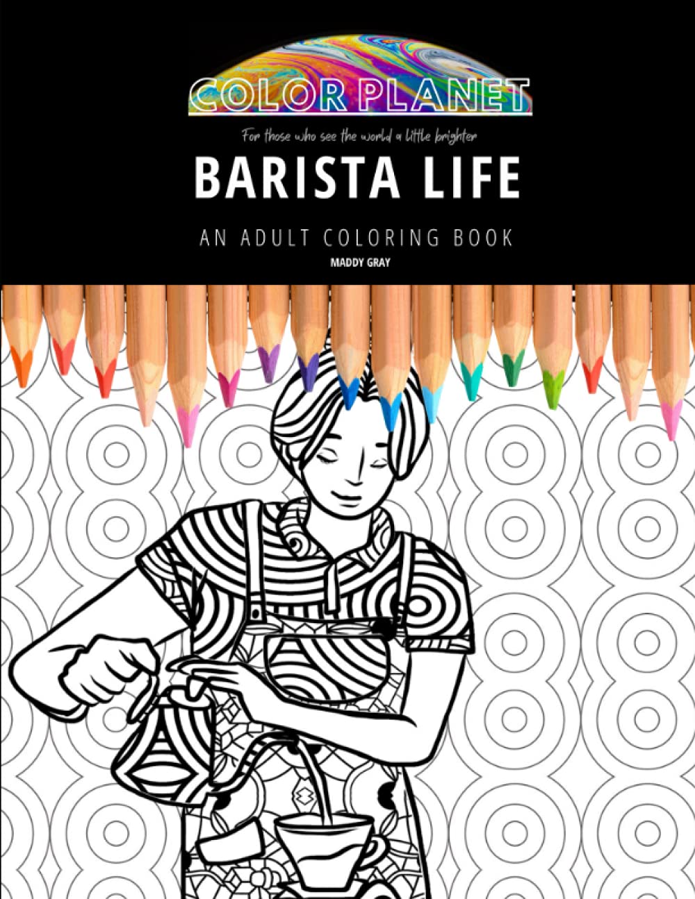 BARISTA LIFE: AN ADULT COLORING BOOK: An Awesome Barista Life Adult Coloring Book - Great Gift Idea