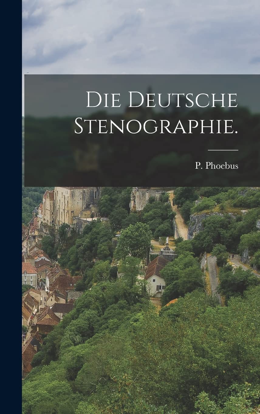 Die deutsche Stenographie. (German Edition)