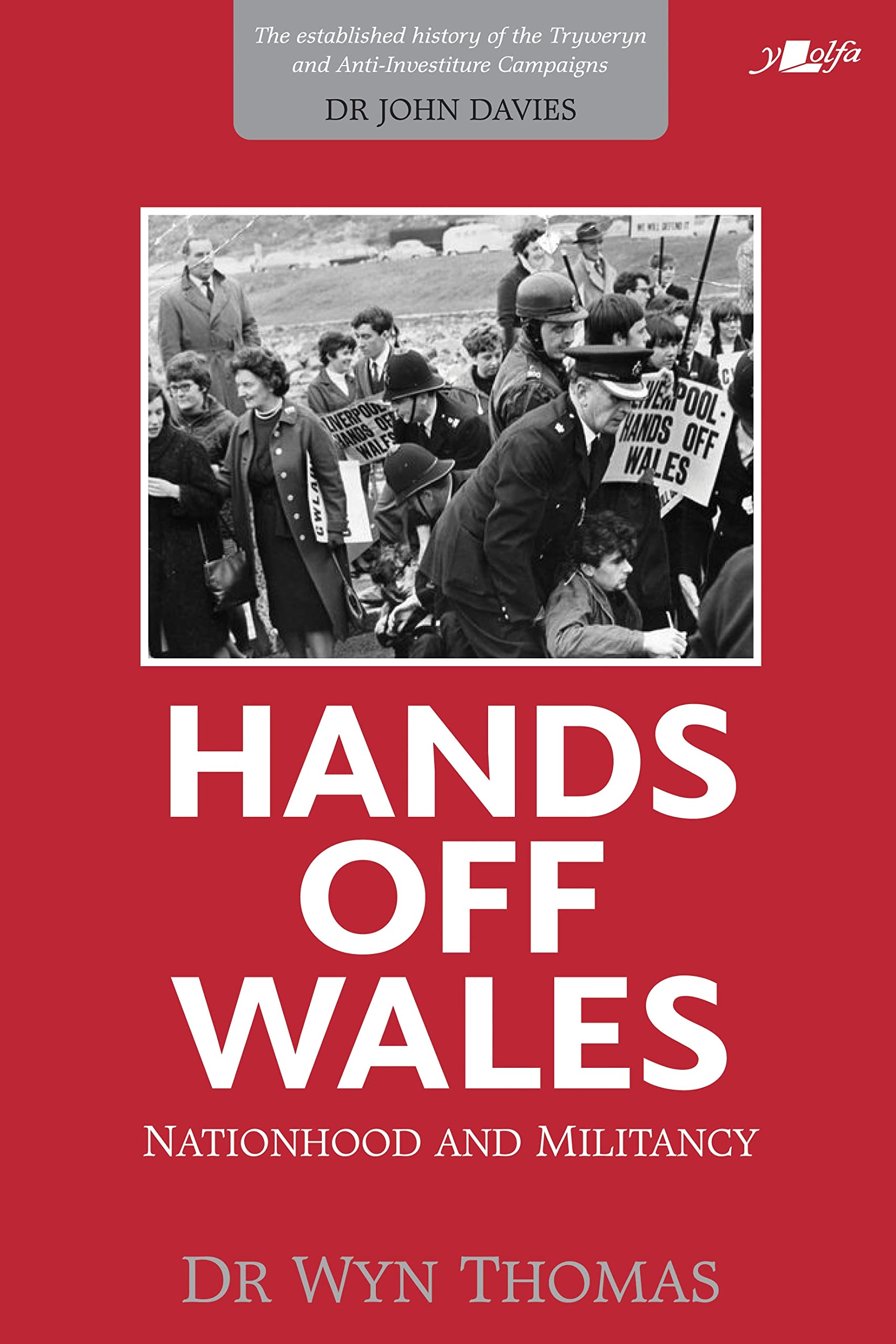Hands off Wales - Nationhood and Miltancy: Nationhood and Militancy. Thomas**