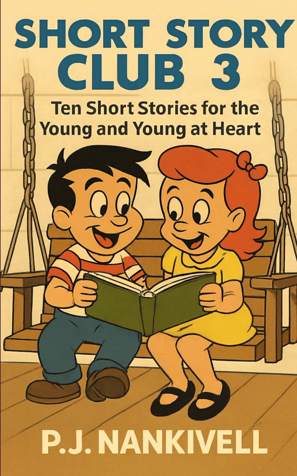Short Story Club 3: Ten Short Stories for the Young and Young at Heart
