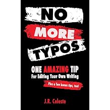 NO MORE TYPOS One Amazing Tip For Editing Your Own Writing