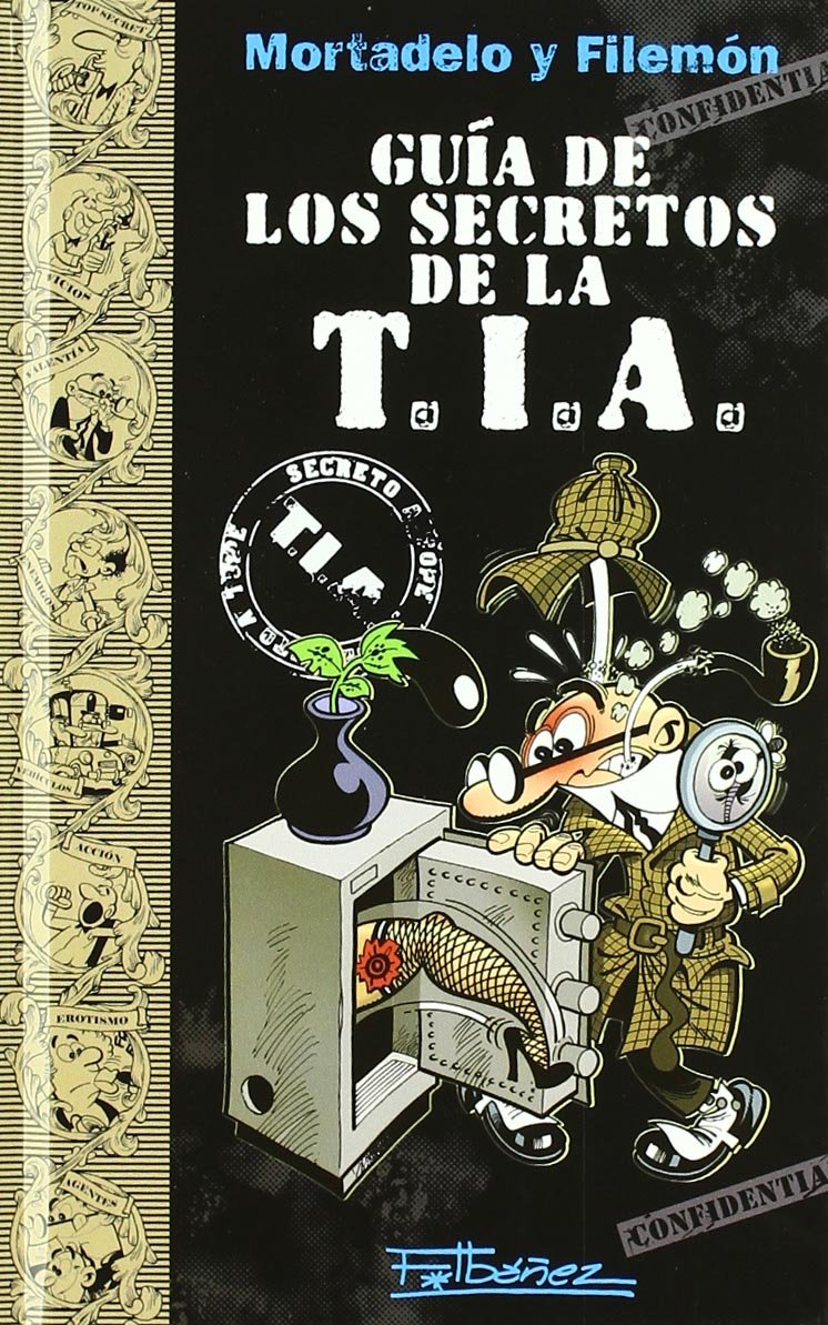 Mortadelo y Filemón- Guía de los secretos de la T.I.A.
