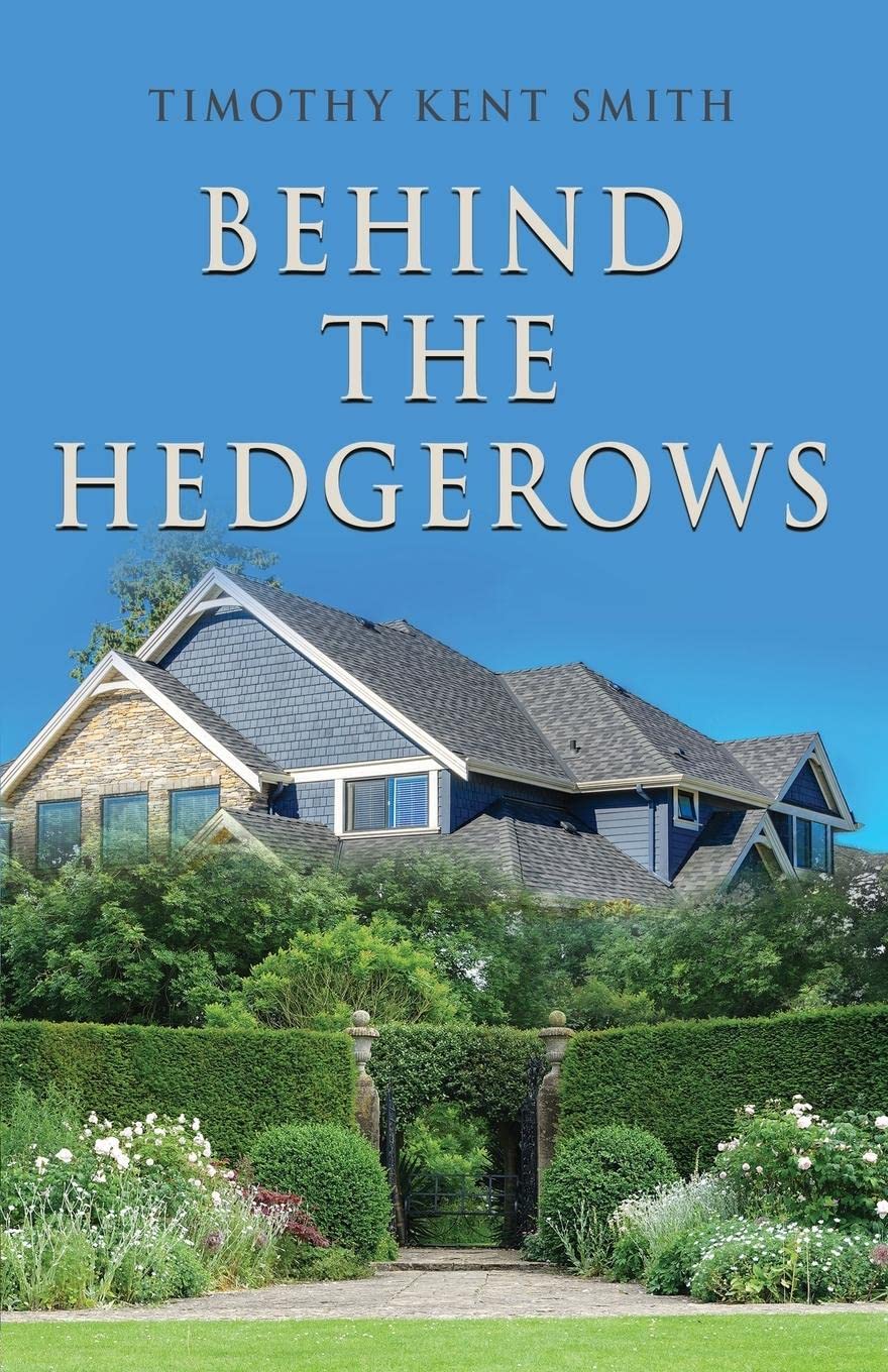 Behind the Hedgerows Smith, Timothy Kent 9781958889541 Books