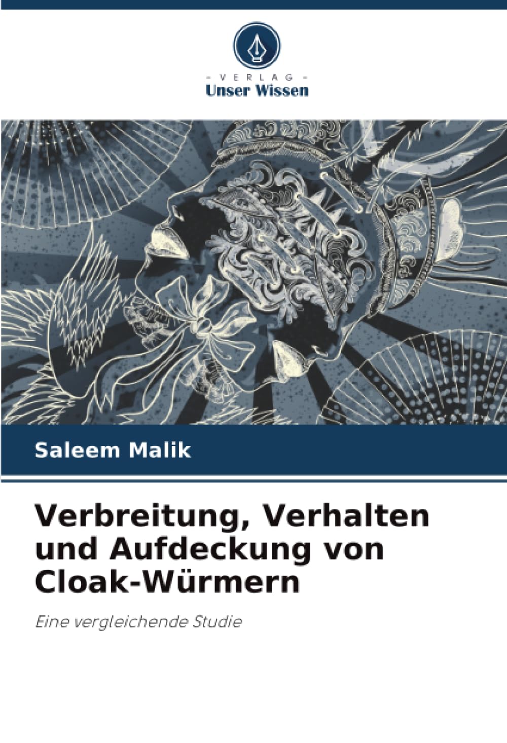 Verbreitung, Verhalten und Aufdeckung von Cloak-Würmern: Eine vergleichende Studie