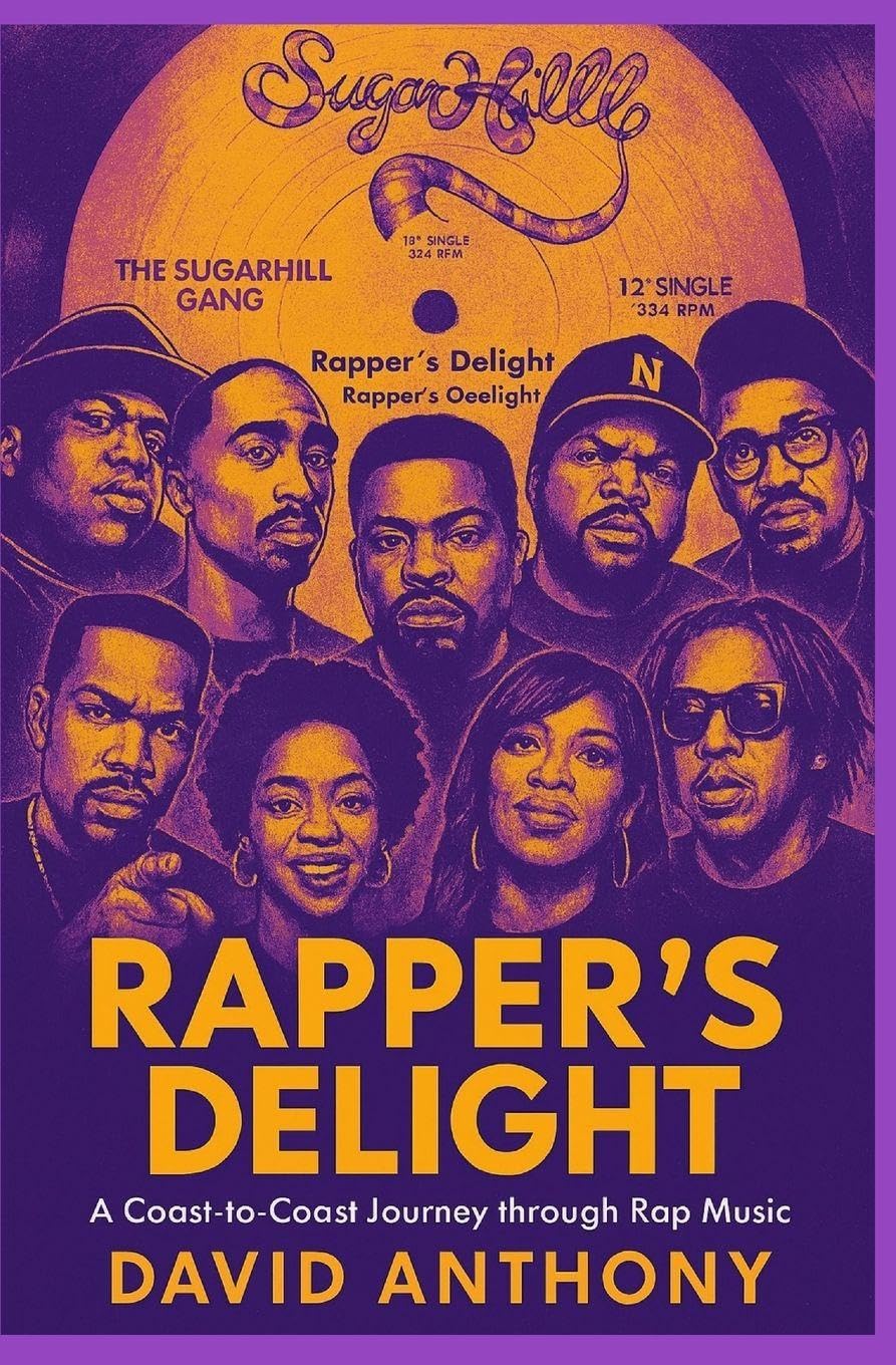 Rapper's Delight: A Coast to Coast Journey through Rap Music
