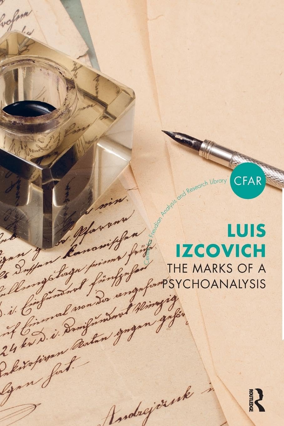 The Marks of a Psychoanalysis (The Centre for Freudian Analysis and Research Library)