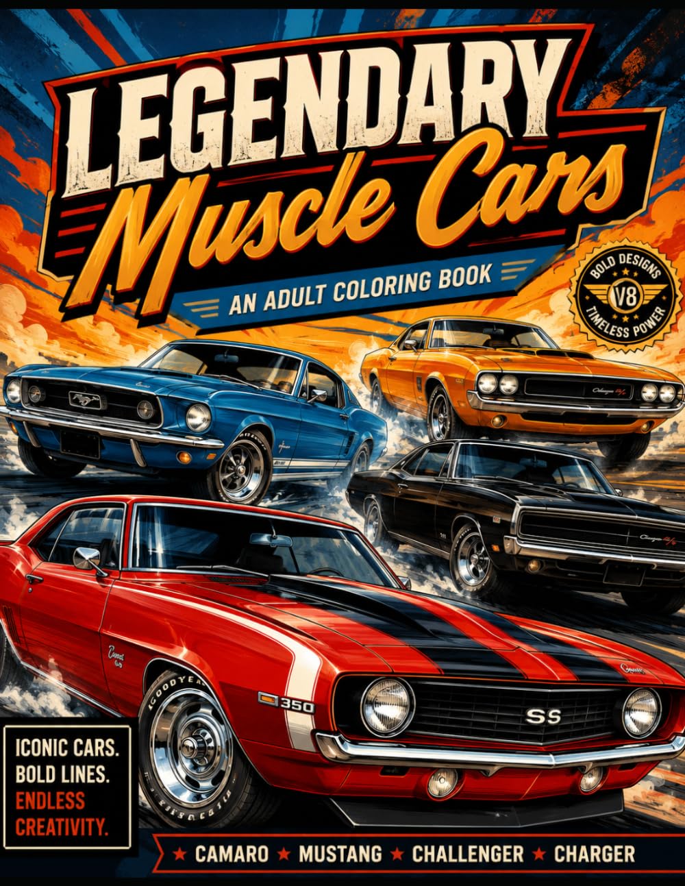 Legendary Muscle Cars Coloring Book: An Adult Coloring Book Featuring 21 Iconic American Muscle Cars from the Golden Era