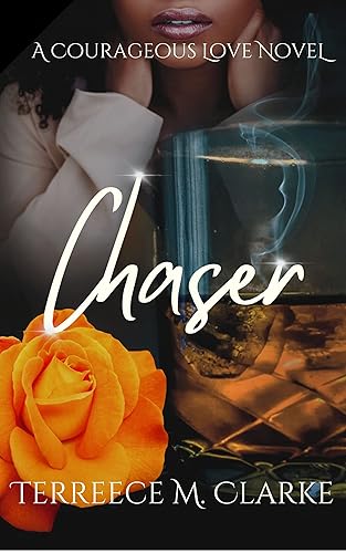 Chaser: A Courageous Love Novel (A Billionaire, Friends with Benefits, Romantic Suspense) (A Courageous Love Series)