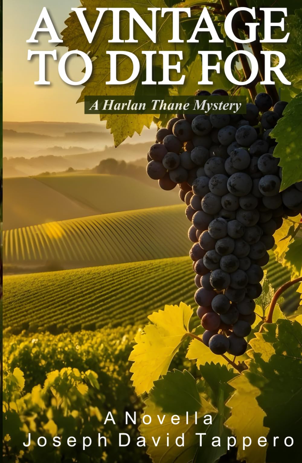 A Vintage To Die For: A Harlan Thane Mystery (The Harlan Thane Mysteries Series)