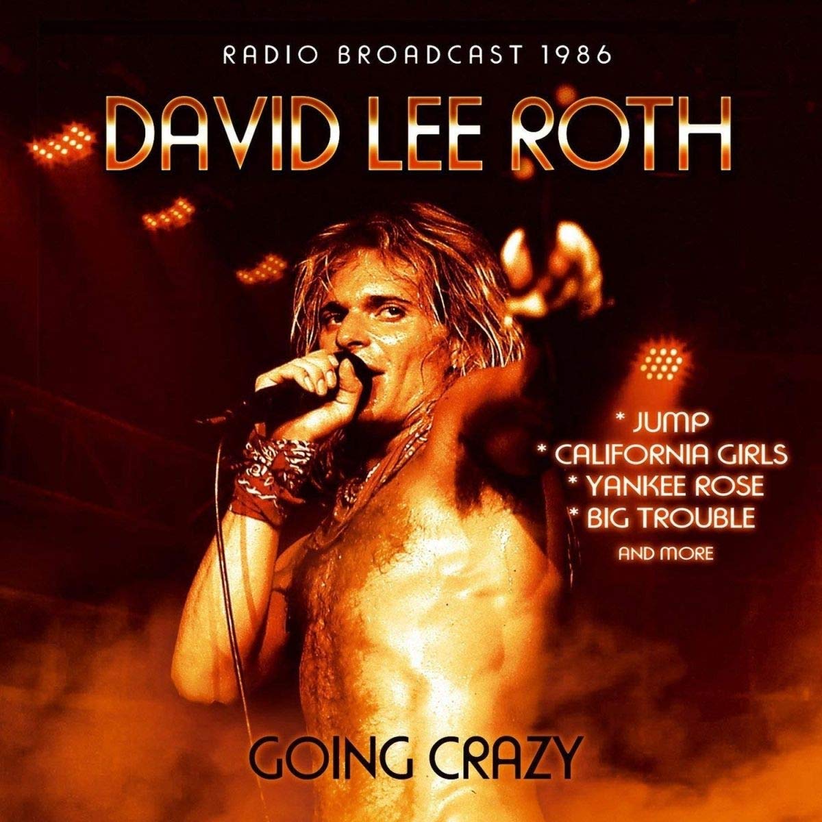 Going Crazy: Radio Broadcast [Audio CD] Lee Roth, David