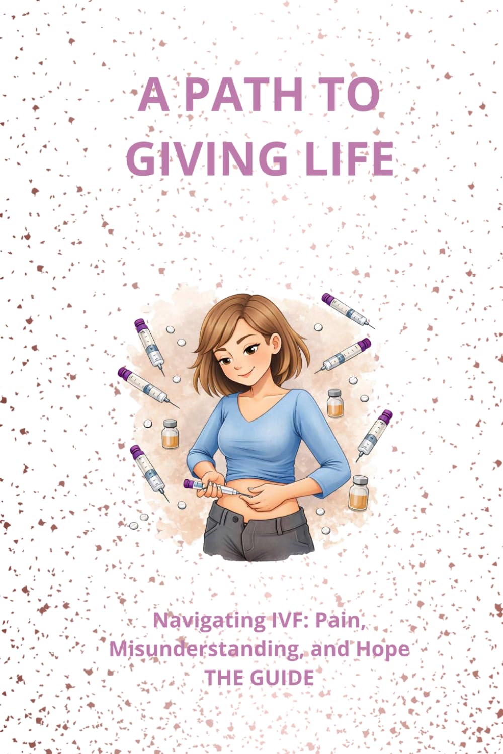 A PATH TO GIVING LIFE