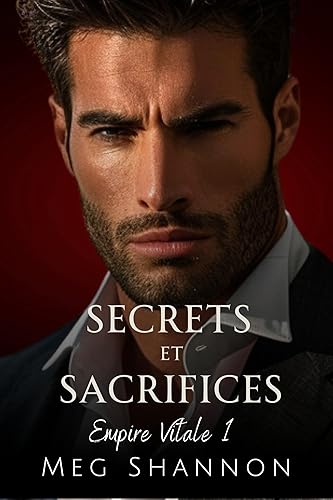 Secrets et Sacrifices (Empire Vitale t. 1)