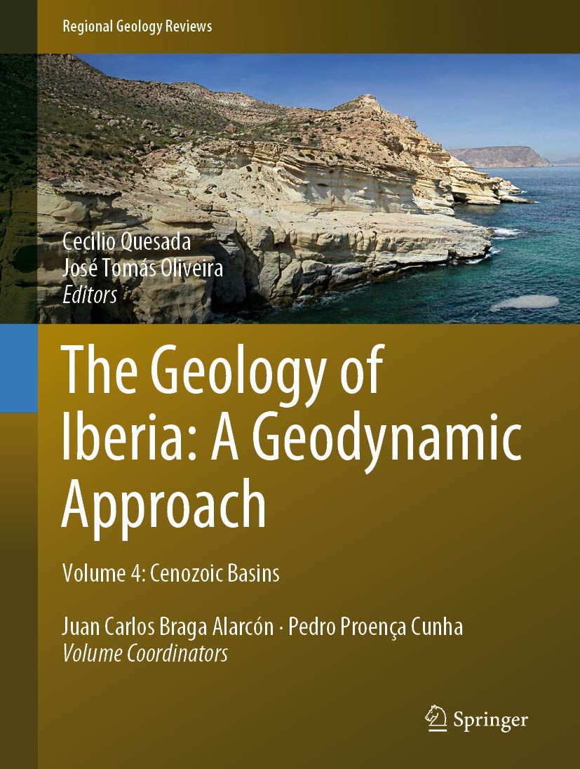 The Geology of Iberia: A Geodynamic Approach: Volume 4: Cenozoic Basins (Regional Geology Reviews, Band 4)