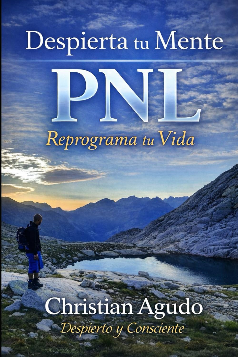 PNL Despierta tu mente, Reprograma tu vida.