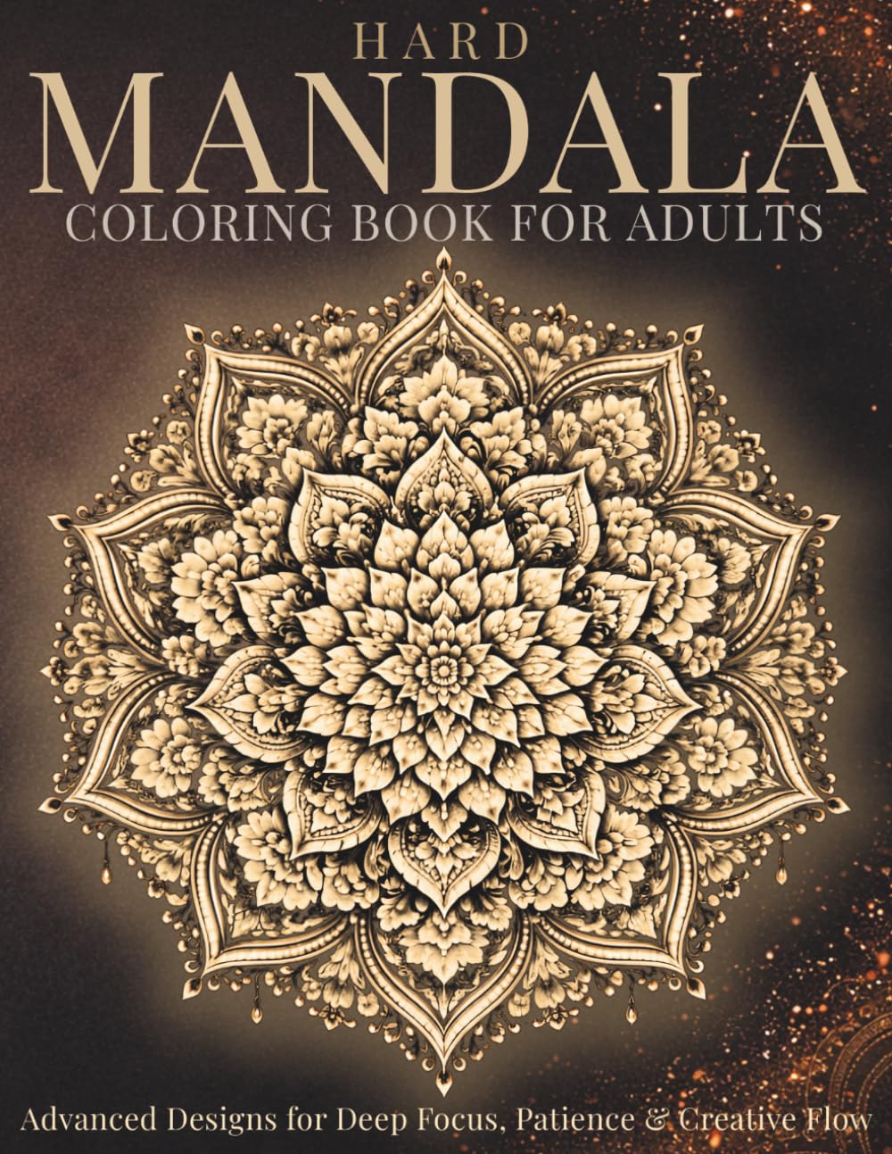 Hard Mandala Coloring Book for Adults: Advanced Designs for Focus, Patience and Creative Flow (StillHaven Studio Mandalas – Hard)